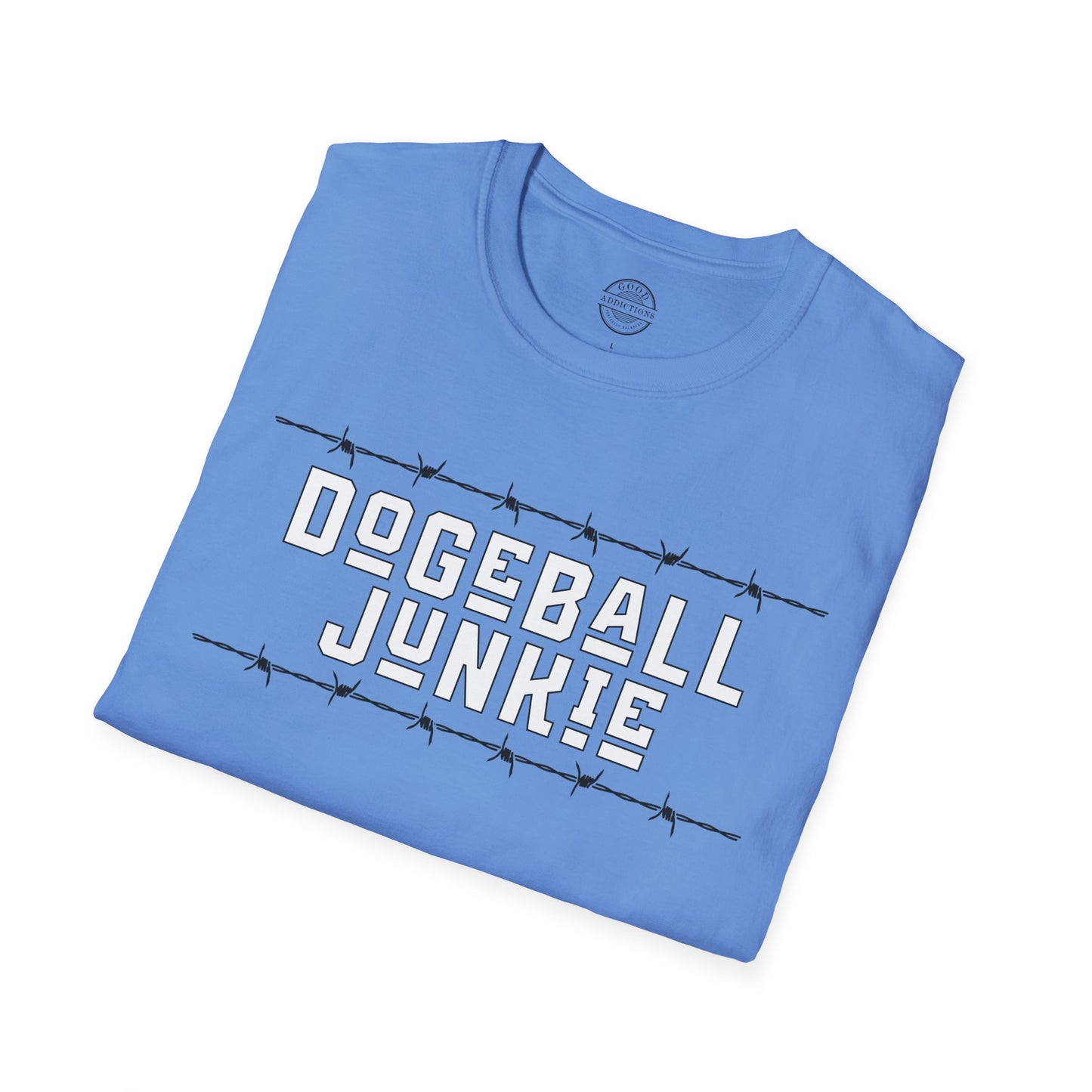 Dodgeball Junkie T-Shirt – “Barbed Wire Edition” Good Addictions Tee for Court Savages, Gym Warriors & Ball-Dodging Beasts