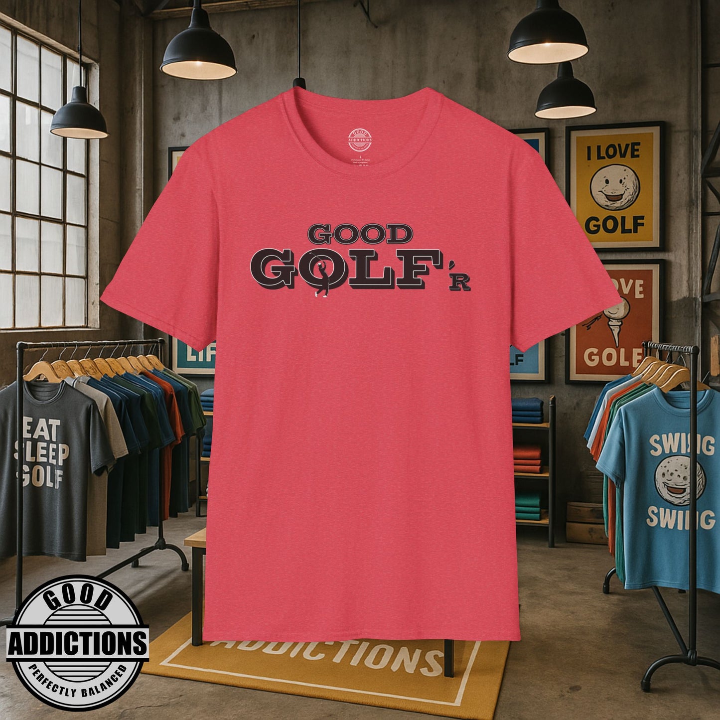 Good Golf’r T-Shirt – “Play Nice. Swing Smooth.” Good Addictions Tee for Weekend Warriors, Casual Players & Golf Addicts
