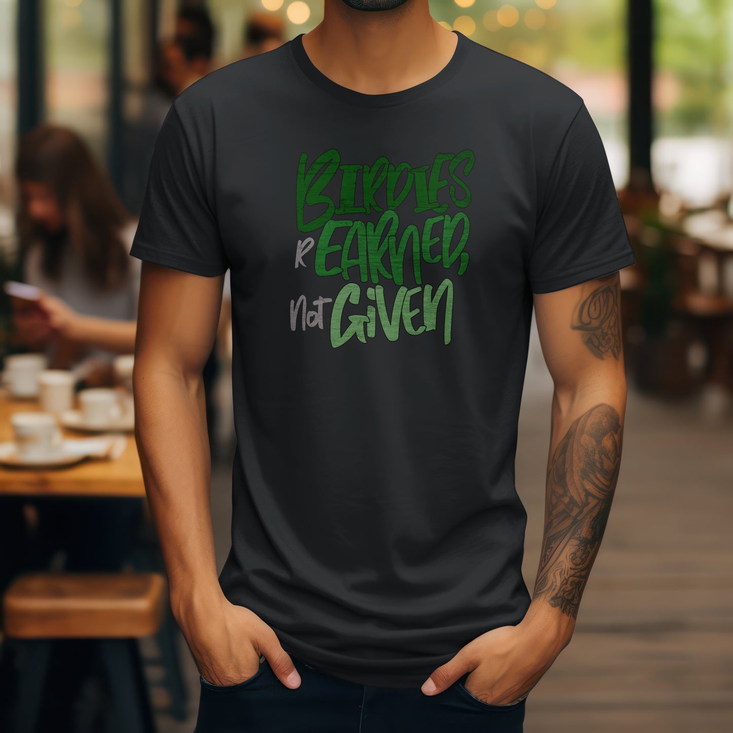 Birdies Are Earned Not Given T-Shirt – “Grind Mode Golf” Tee for Players, Clutch Putters & Serious Swingers