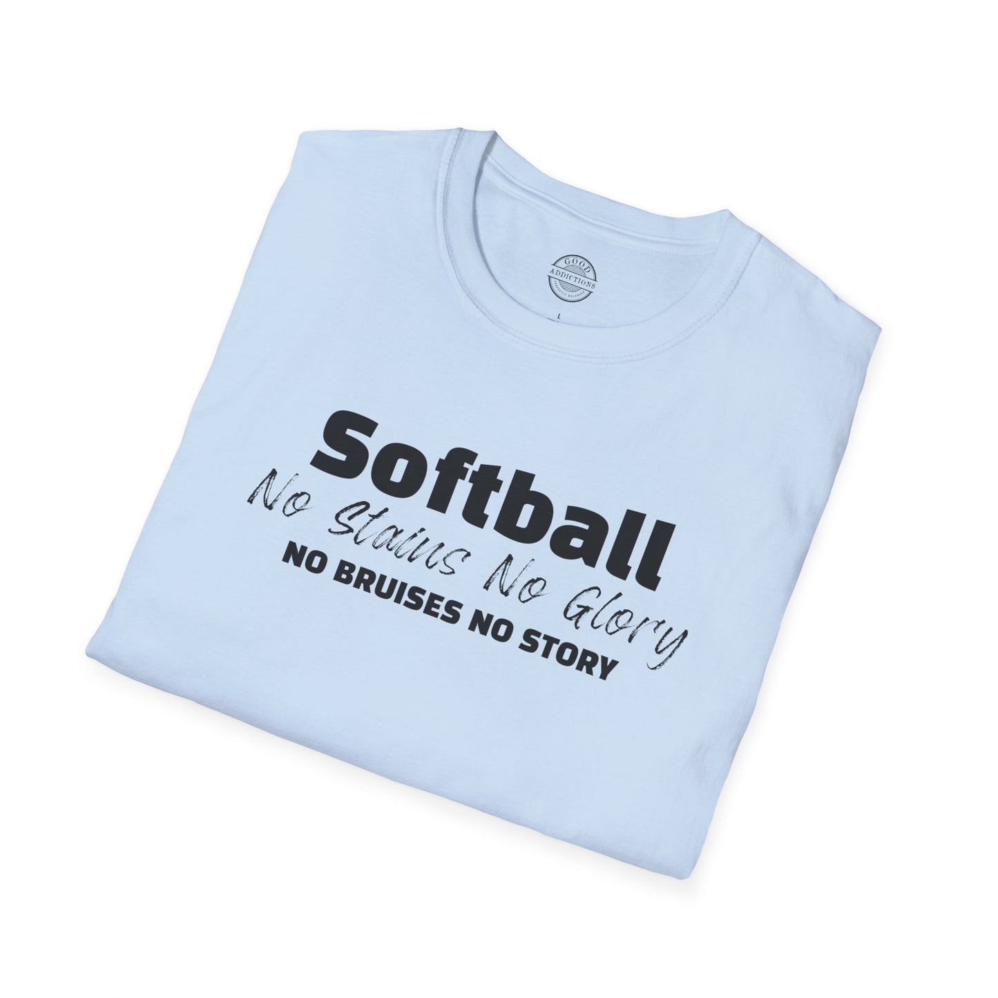 No Stains No Glory T-Shirt – “No Bruises No Story” Softball Tee for Players, Hustlers & Diamond Queens