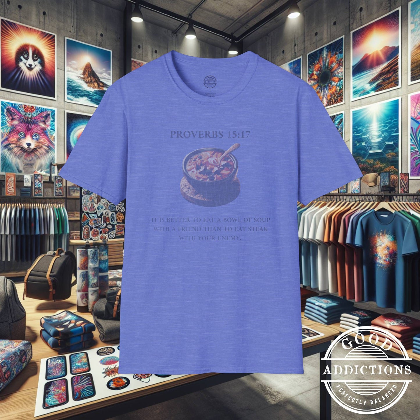 Proverbs 15:17 T-Shirt β Christian Graphic Tee with Bowl of Soup β Humble Faith & Love Over Luxury