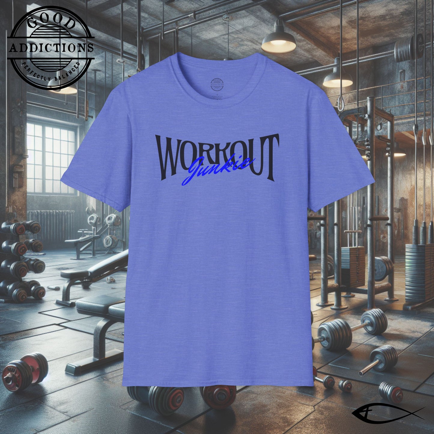 Workout Junkie T-Shirt – “Fitness Obsessed” Gym Motivation Tee for Lifters, Cardio Kings & Sweat Addicts