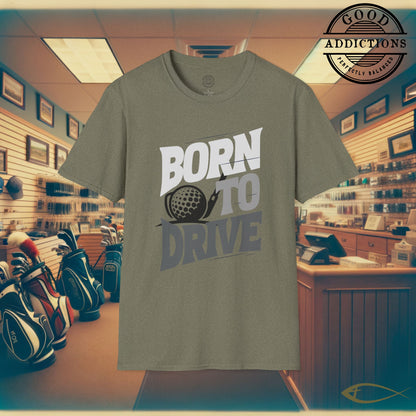 Born to Drive T-Shirt – “Golf Edition” Funny Tee for Long Hitters, Cart Lovers & Weekend Warriors