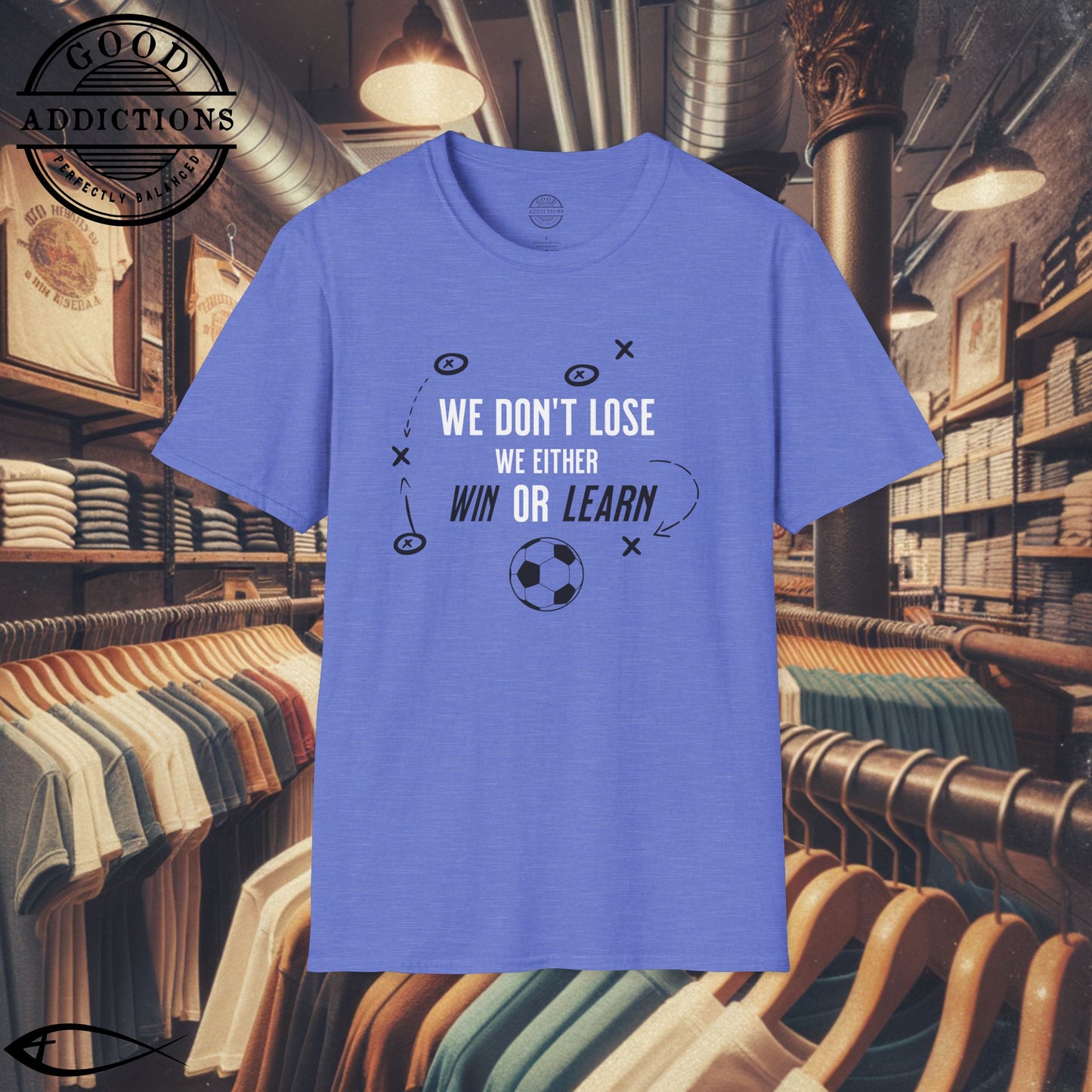 We Don’t Lose, We Either Win or Learn T-Shirt – Motivational Soccer Tee for Focused Players & Teams