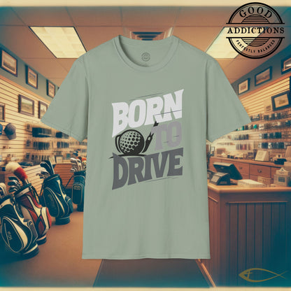 Born to Drive T-Shirt – “Golf Edition” Funny Tee for Long Hitters, Cart Lovers & Weekend Warriors