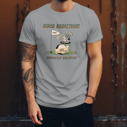 Perfectly Balanced Golf T-Shirt – “Good Addictions” Tee for Calm Competitors, Swing Seekers & Fairway Lovers