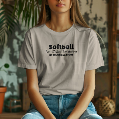 No Stains No Glory T-Shirt – “No Bruises No Story” Softball Tee for Players, Hustlers & Diamond Queens