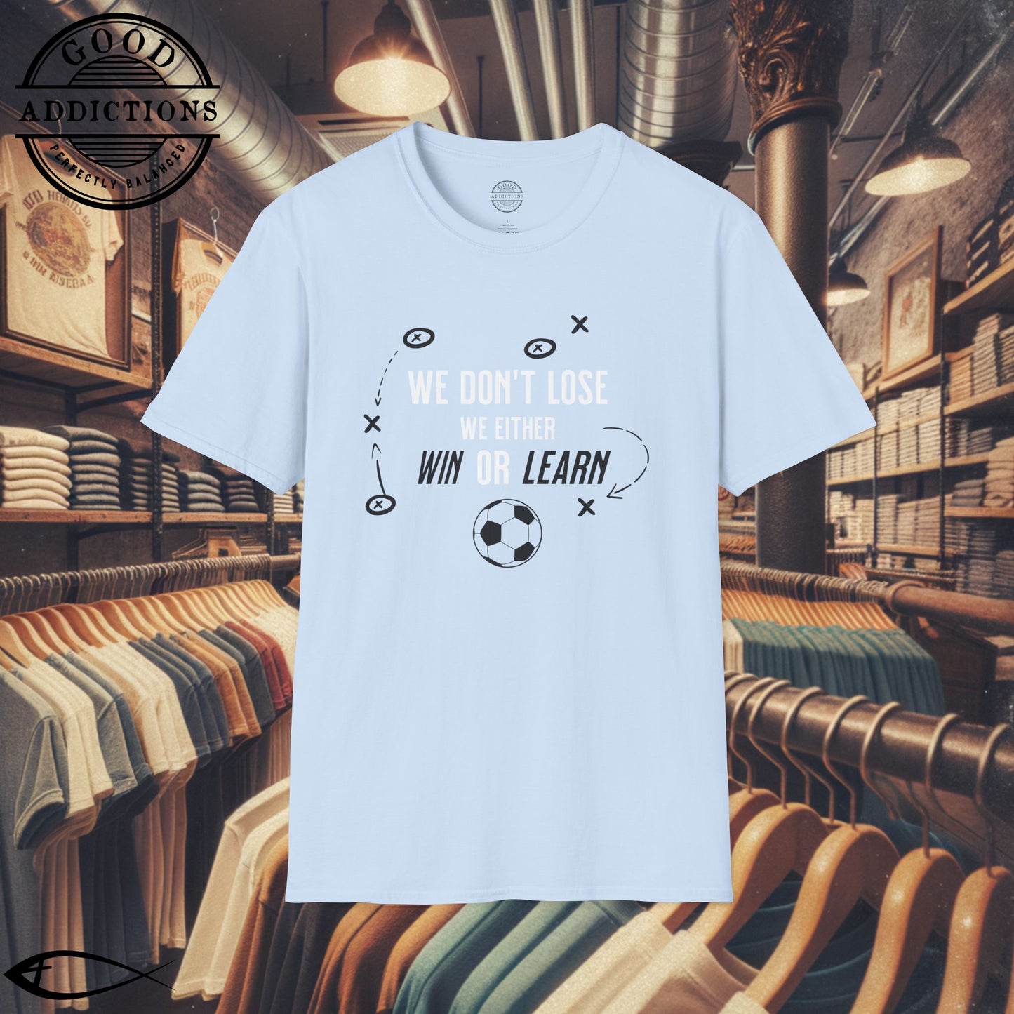 We Don’t Lose, We Either Win or Learn T-Shirt – Motivational Soccer Tee for Focused Players & Teams