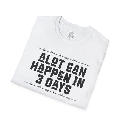 A Lot Can Happen in 3 Days T-Shirt – “Faith Over Fear” Christian Tee for Believers, Easter Worshippers & Hope Seekers