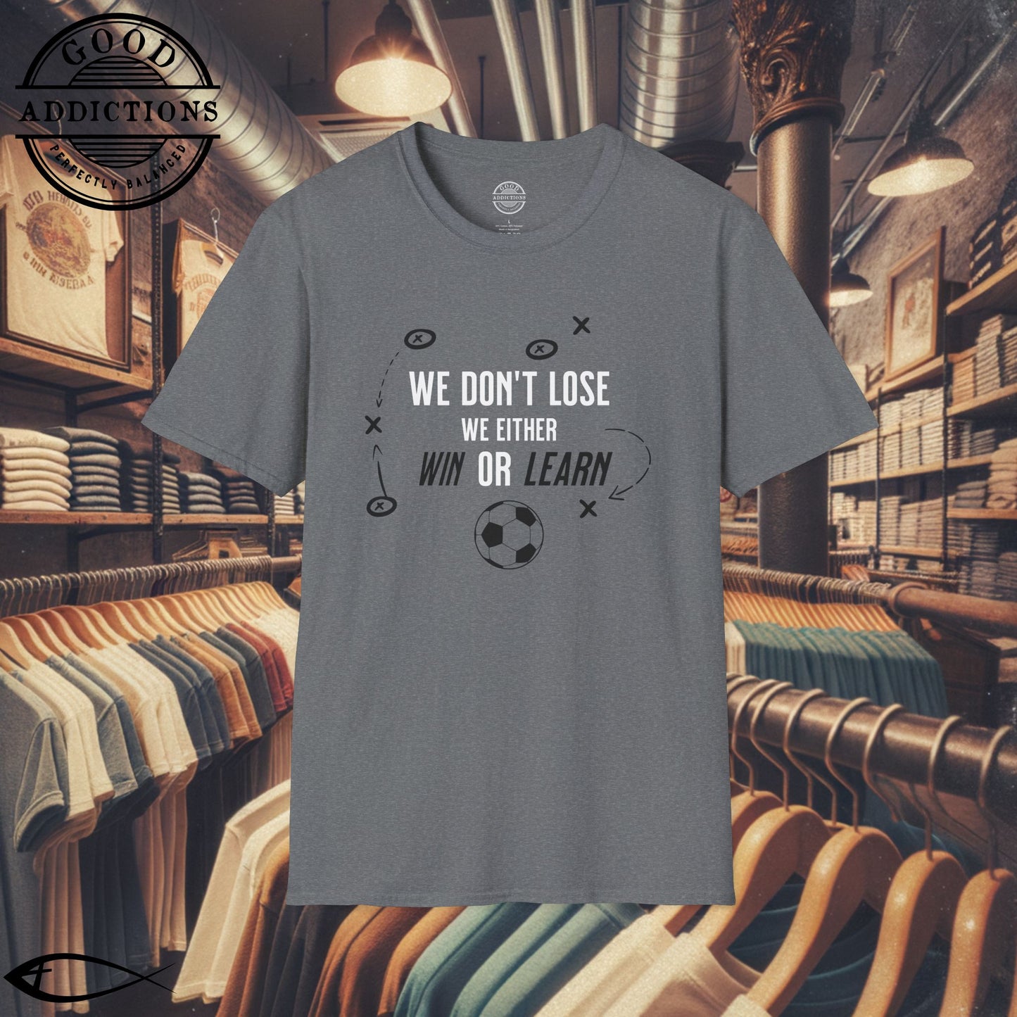 We Don’t Lose, We Either Win or Learn T-Shirt – Motivational Soccer Tee for Focused Players & Teams